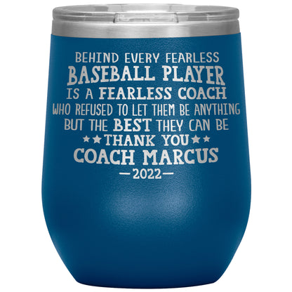 Behind Every Fearless Coach Baseball Tumbler