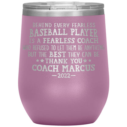 Behind Every Fearless Coach Baseball Tumbler
