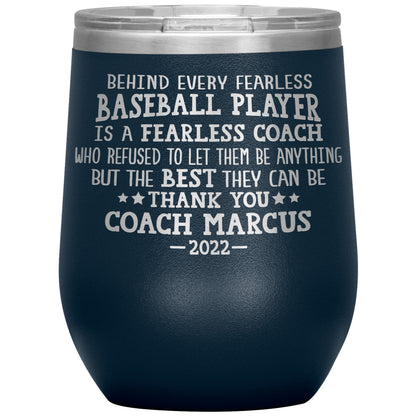 Behind Every Fearless Coach Baseball Tumbler