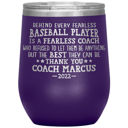Behind Every Fearless Coach Baseball Tumbler