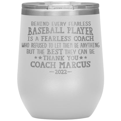 Behind Every Fearless Coach Baseball Tumbler