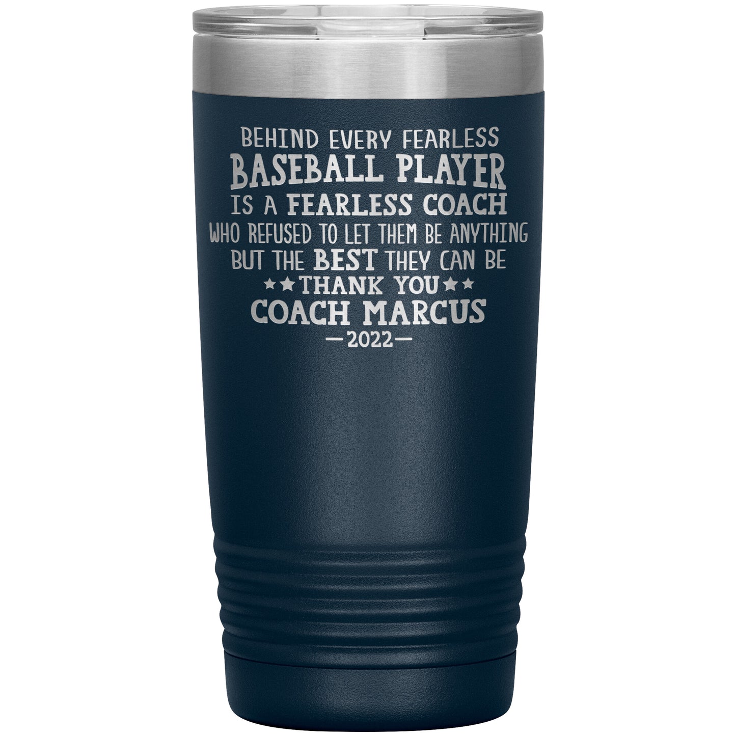 Behind Every Fearless Coach Baseball Tumbler