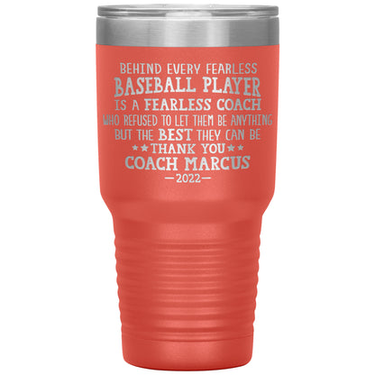 Behind Every Fearless Coach Baseball Tumbler