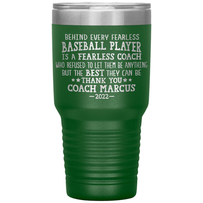 Behind Every Fearless Coach Baseball Tumbler