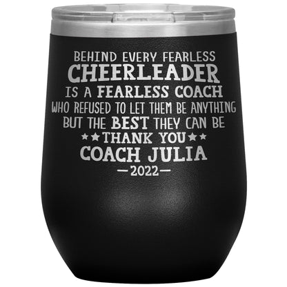 Behind Every Fearless Coach Cheerleader Tumbler