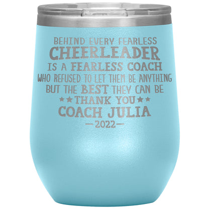 Behind Every Fearless Coach Cheerleader Tumbler