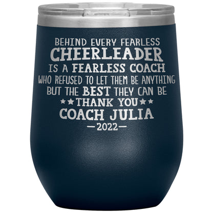 Behind Every Fearless Coach Cheerleader Tumbler