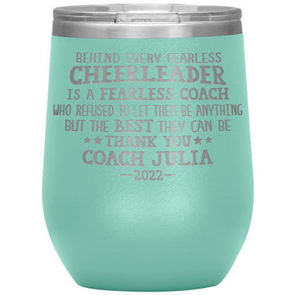 Behind Every Fearless Coach Cheerleader Tumbler