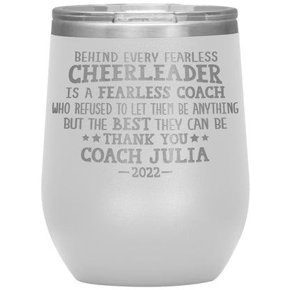 Behind Every Fearless Coach Cheerleader Tumbler
