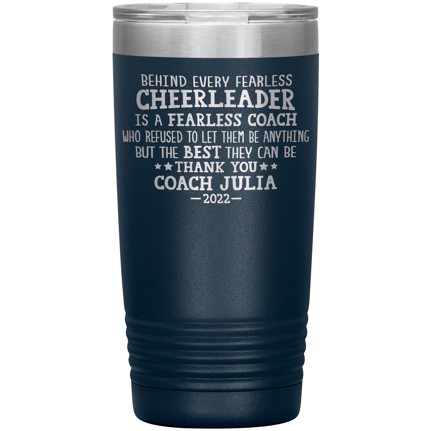 Behind Every Fearless Coach Cheerleader Tumbler
