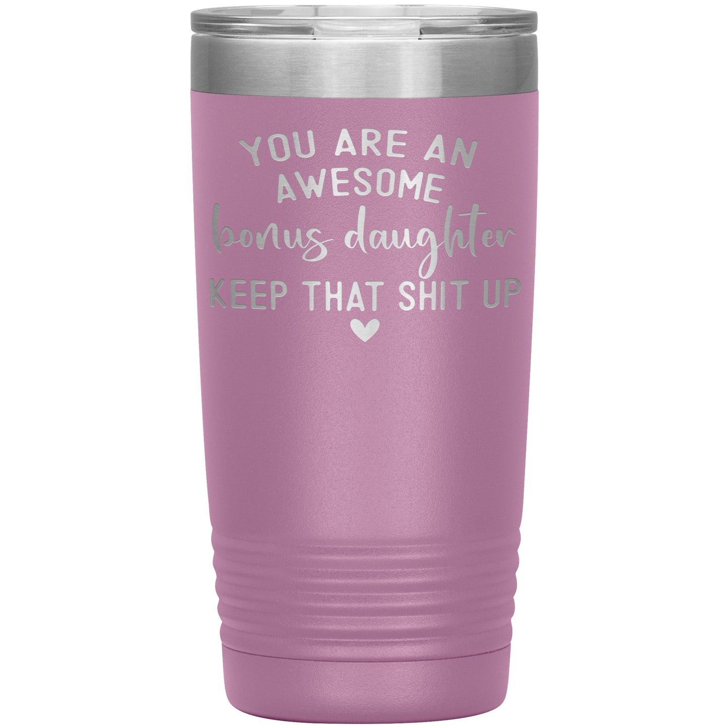 Bonus Daughter You Are Awesome Tumbler