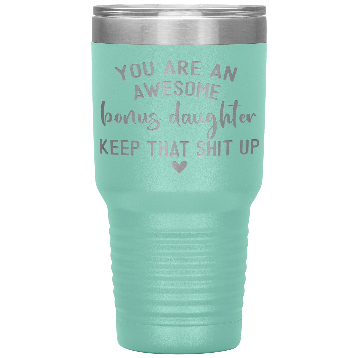 Bonus Daughter You Are Awesome Tumbler