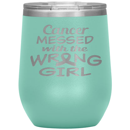 Cancer Messed with the Wrong Girl Tumbler