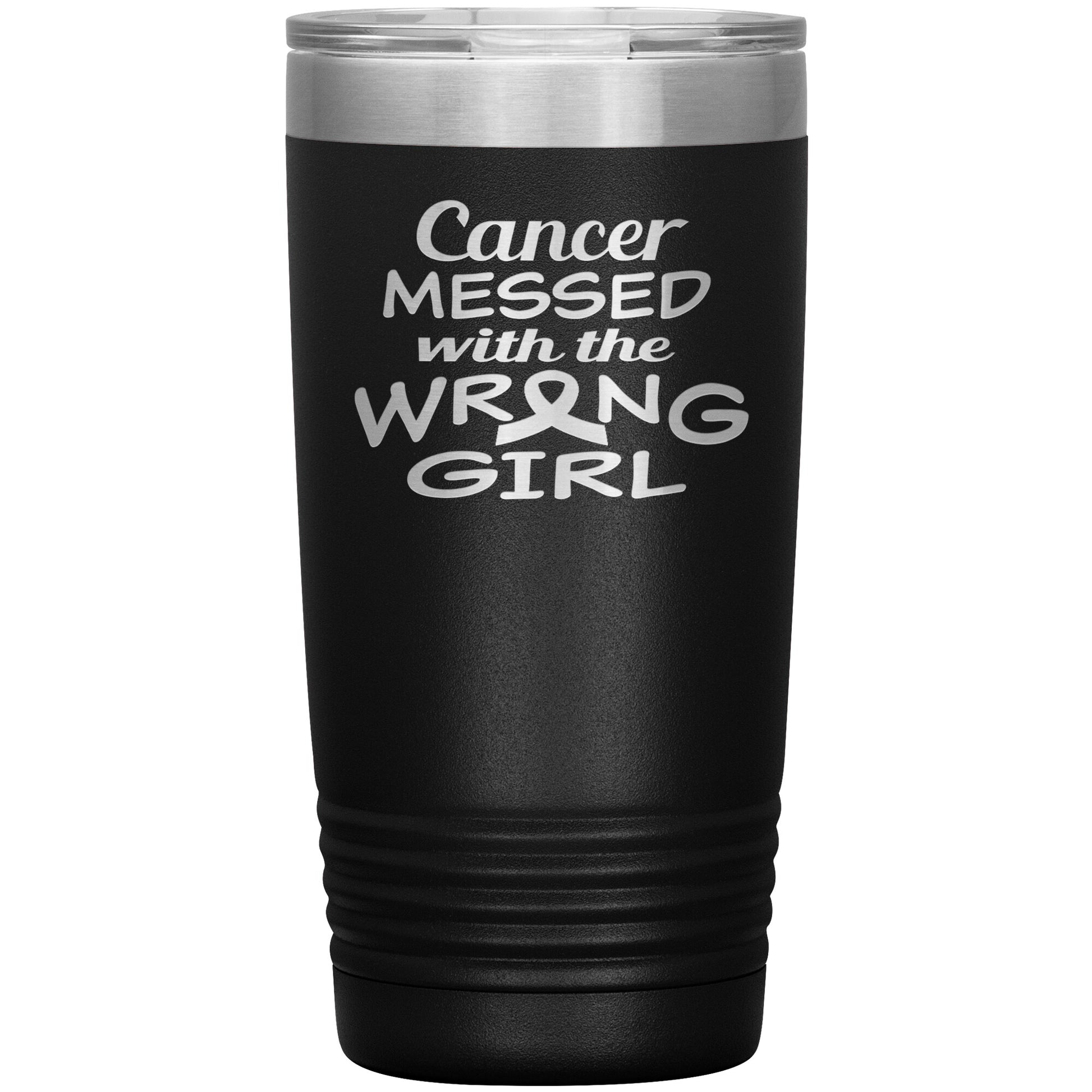 Cancer Messed with the Wrong Girl Tumbler