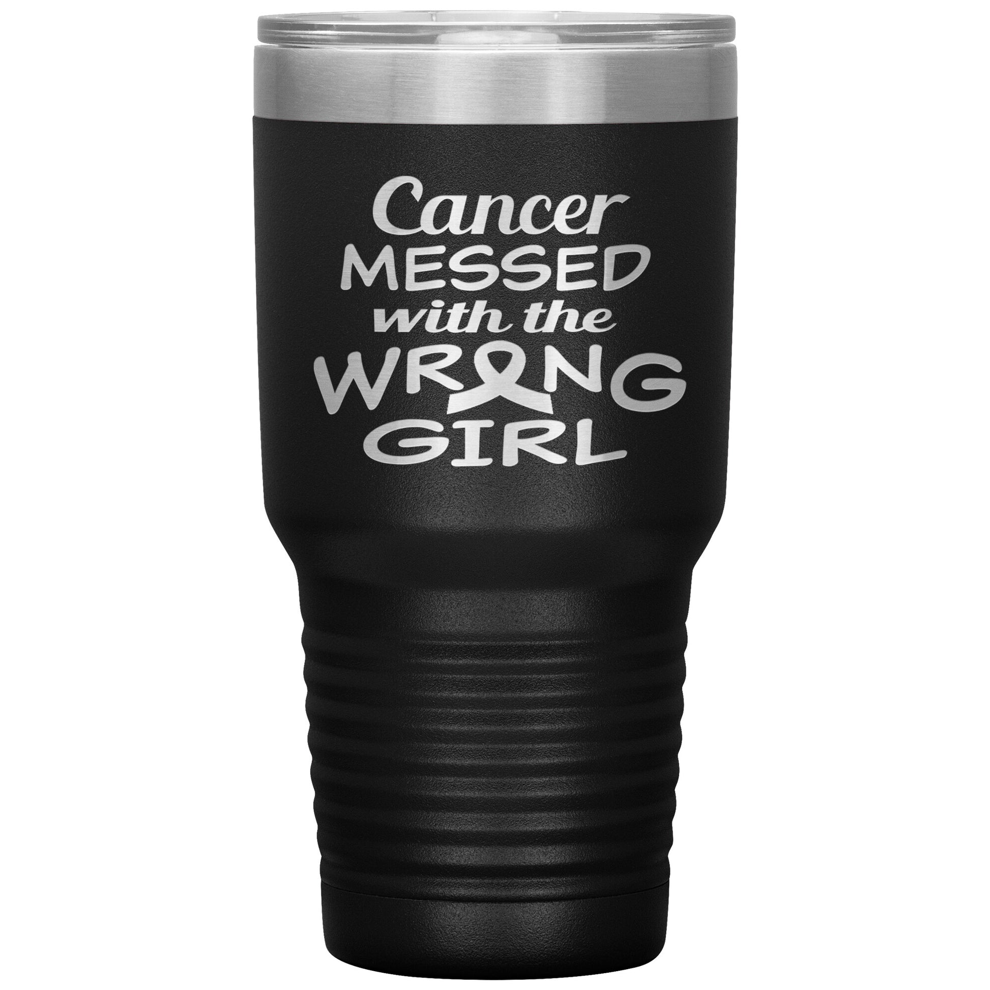 Cancer Messed with the Wrong Girl Tumbler