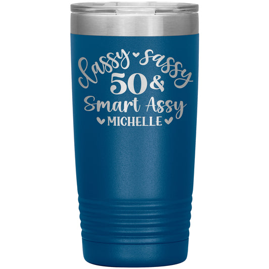 Classy Sassy 50 & Smart Assy Birthday Tumbler
