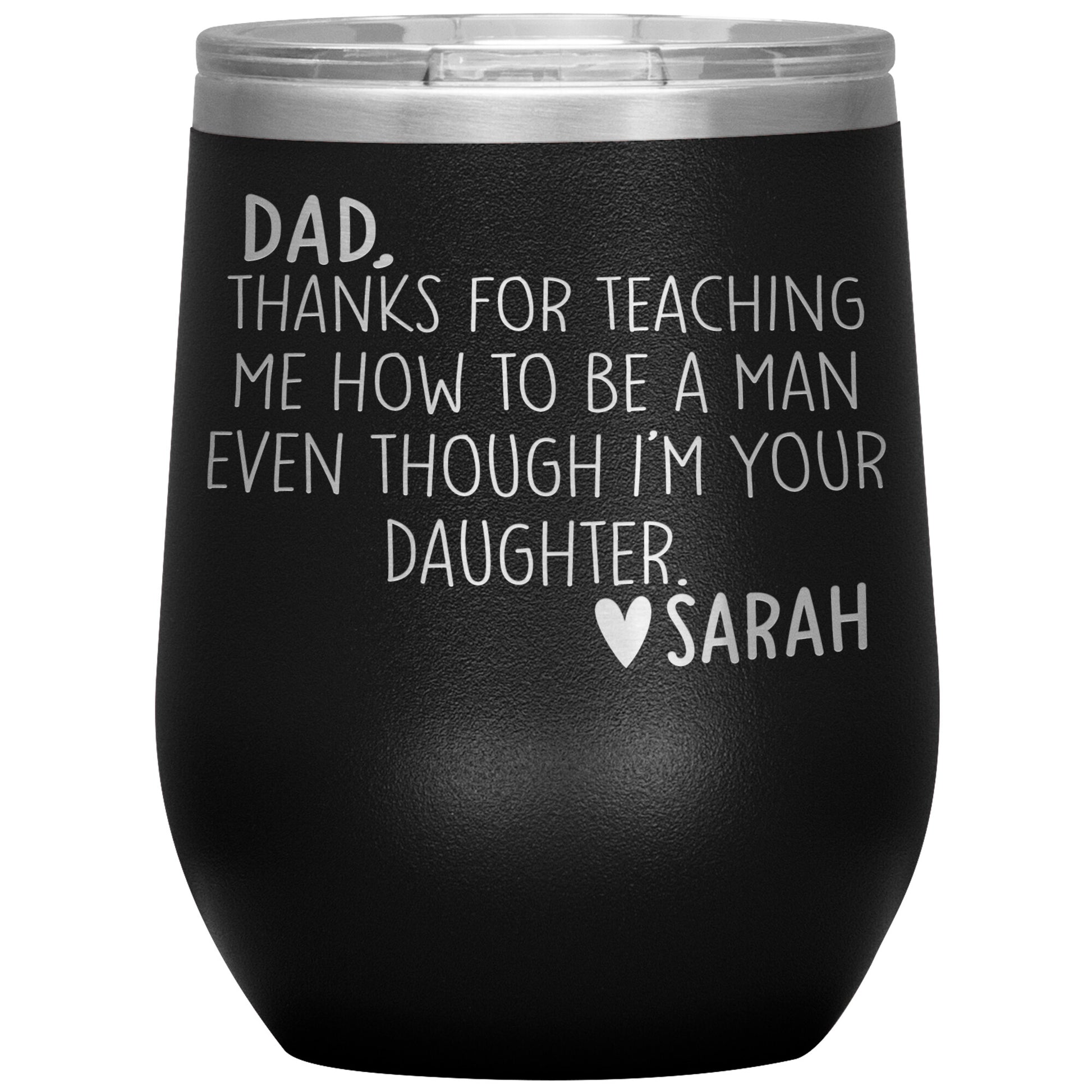 Dad Thanks For Teaching Me To Be A Man Tumbler