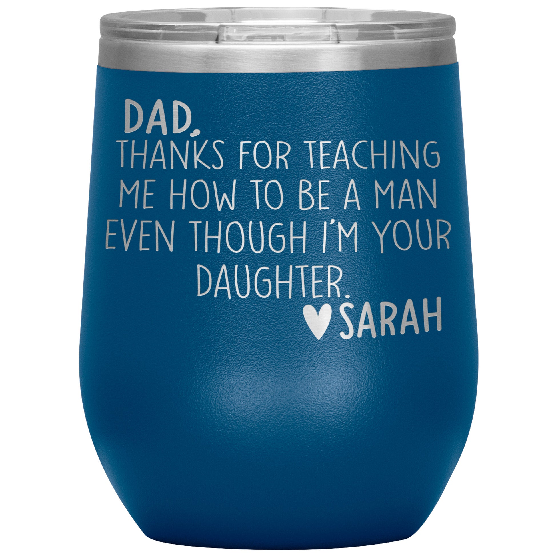 Dad Thanks For Teaching Me To Be A Man Tumbler