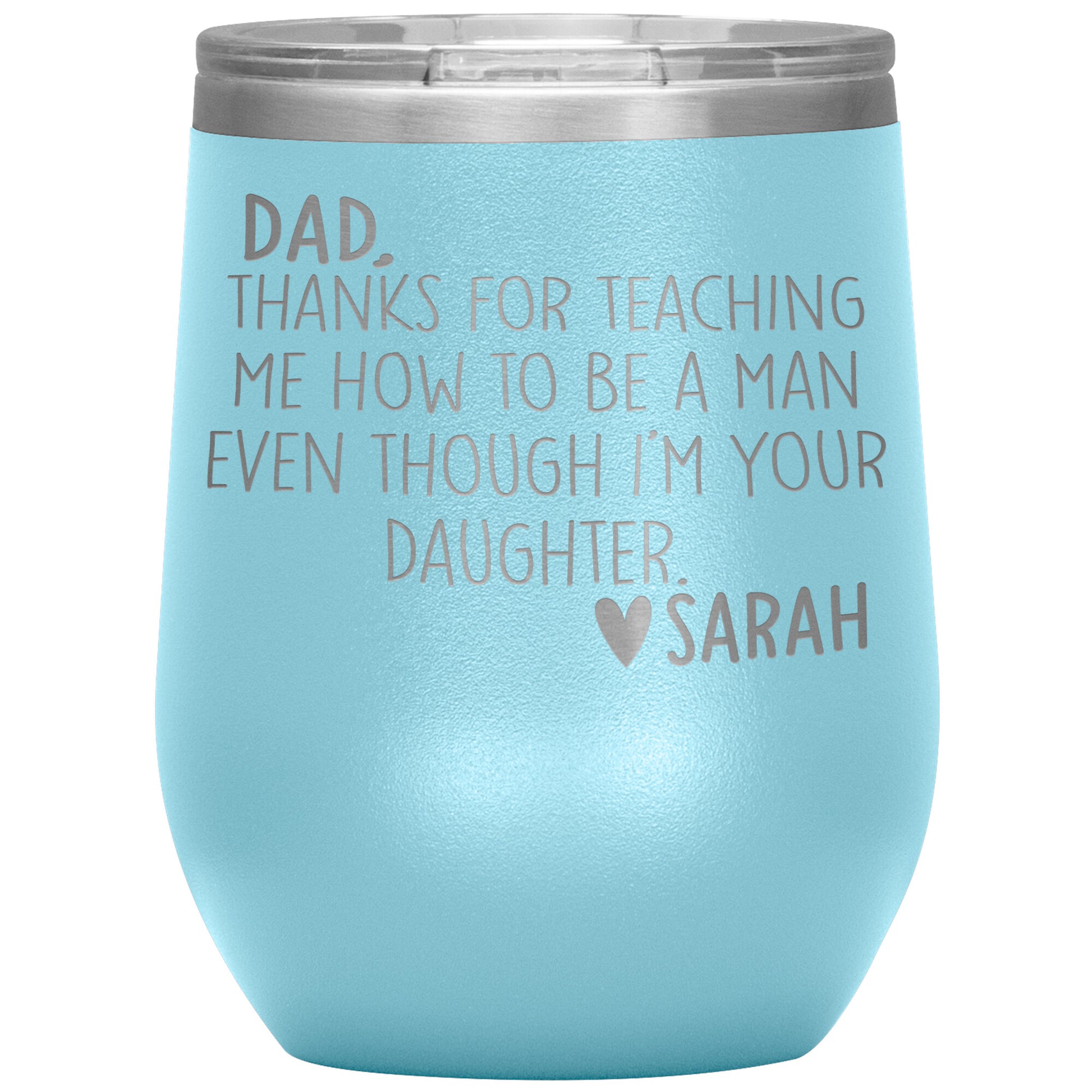 Dad Thanks For Teaching Me To Be A Man Tumbler