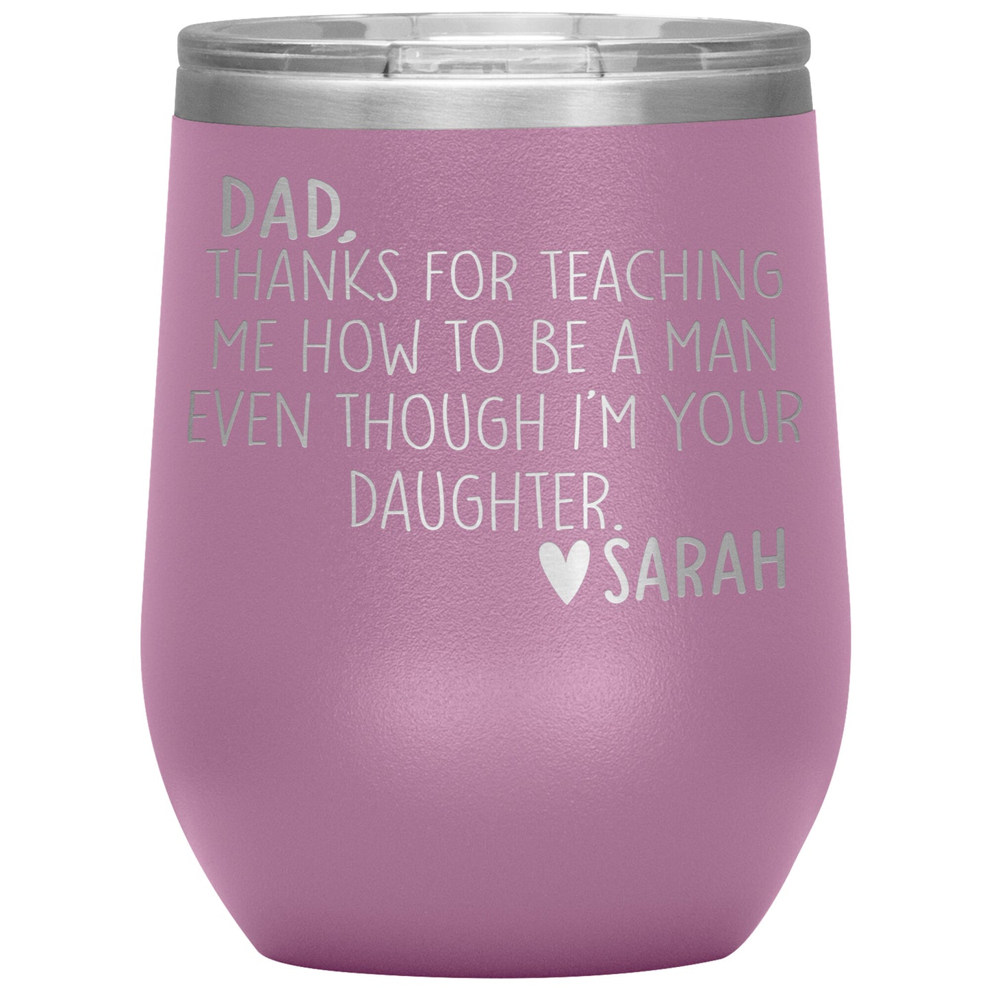 Dad Thanks For Teaching Me To Be A Man Tumbler