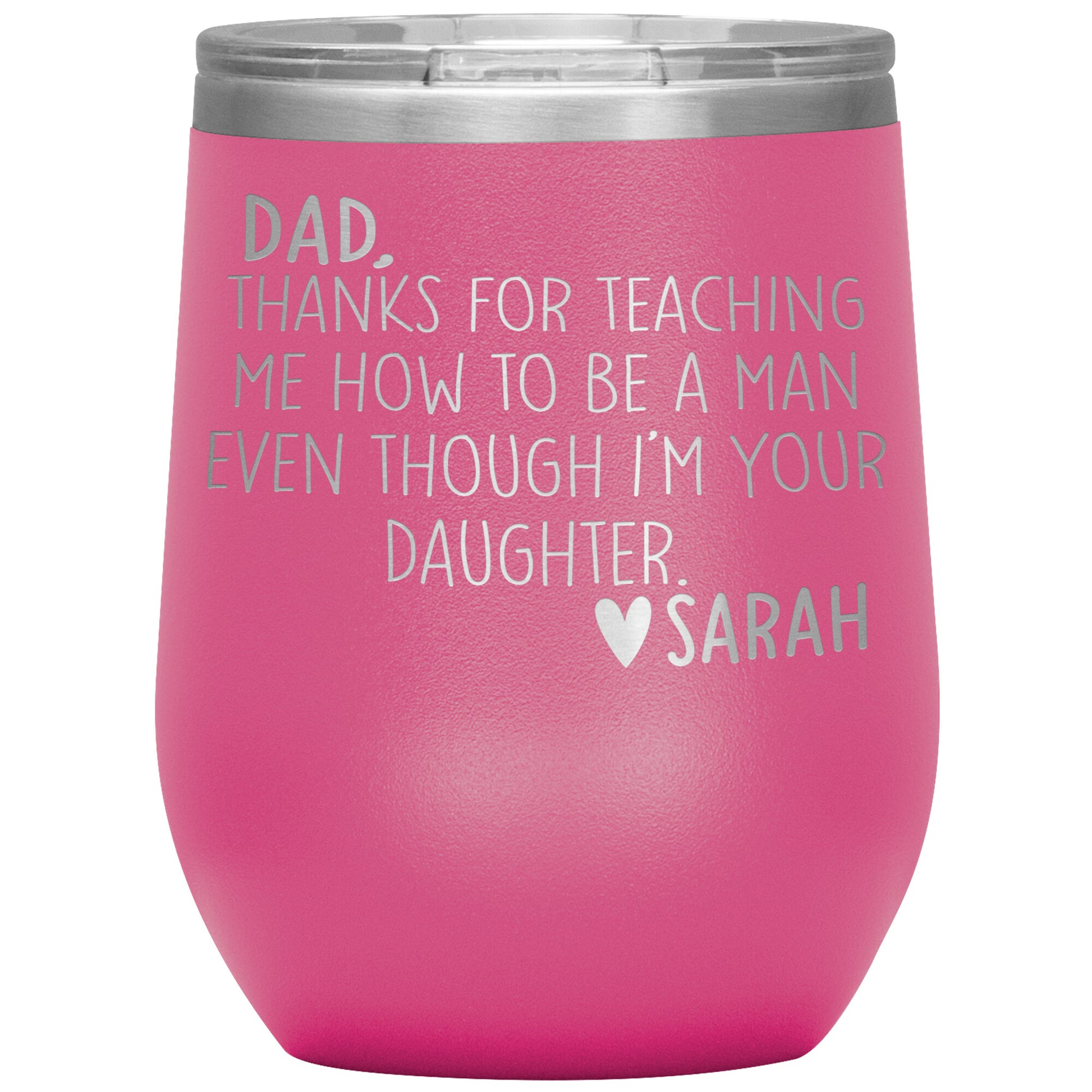 Dad Thanks For Teaching Me To Be A Man Tumbler