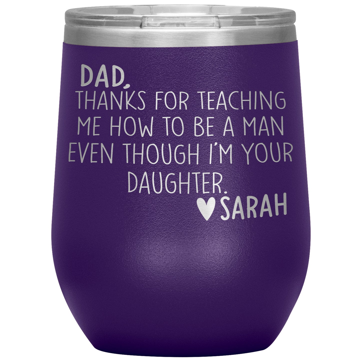Dad Thanks For Teaching Me To Be A Man Tumbler