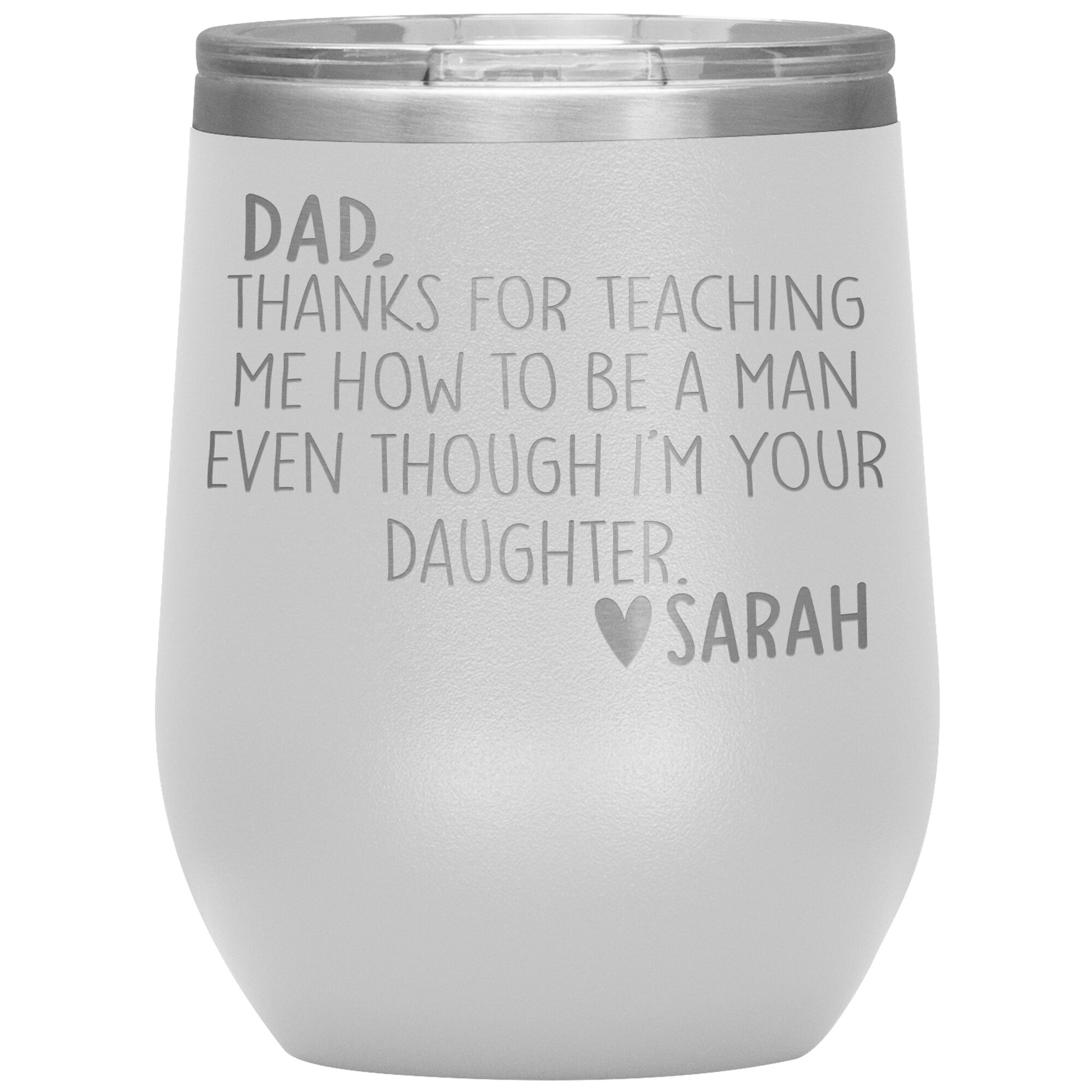 Dad Thanks For Teaching Me To Be A Man Tumbler