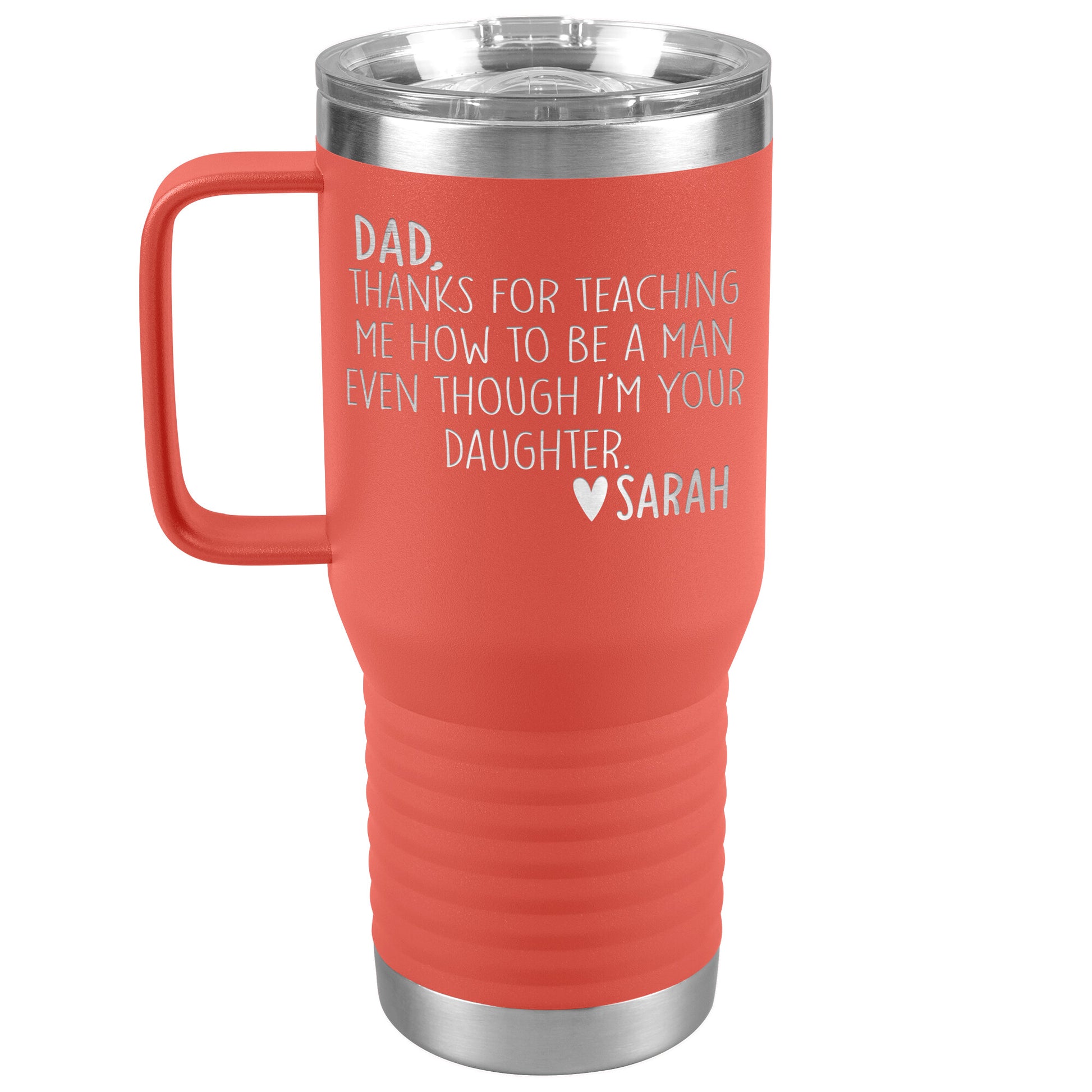 Dad Thanks For Teaching Me To Be A Man Tumbler