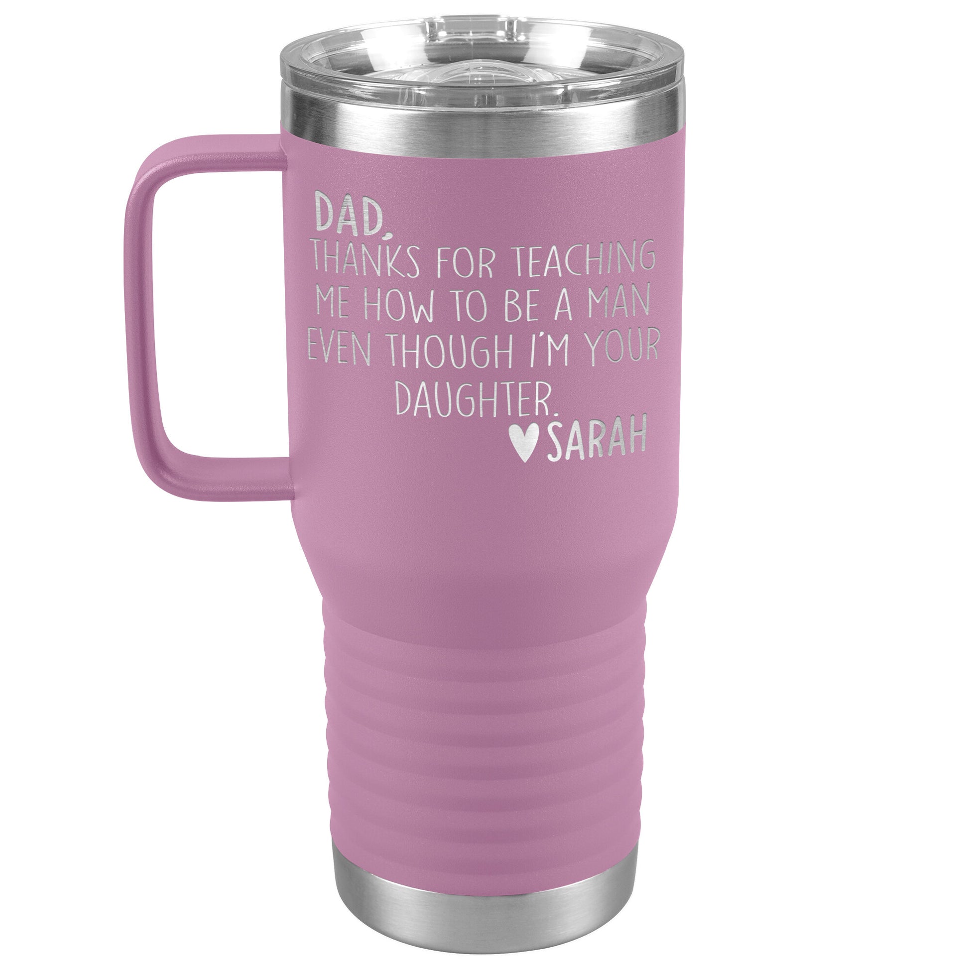 Dad Thanks For Teaching Me To Be A Man Tumbler