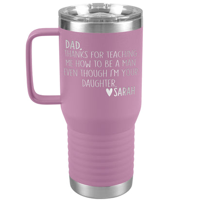 Dad Thanks For Teaching Me To Be A Man Tumbler