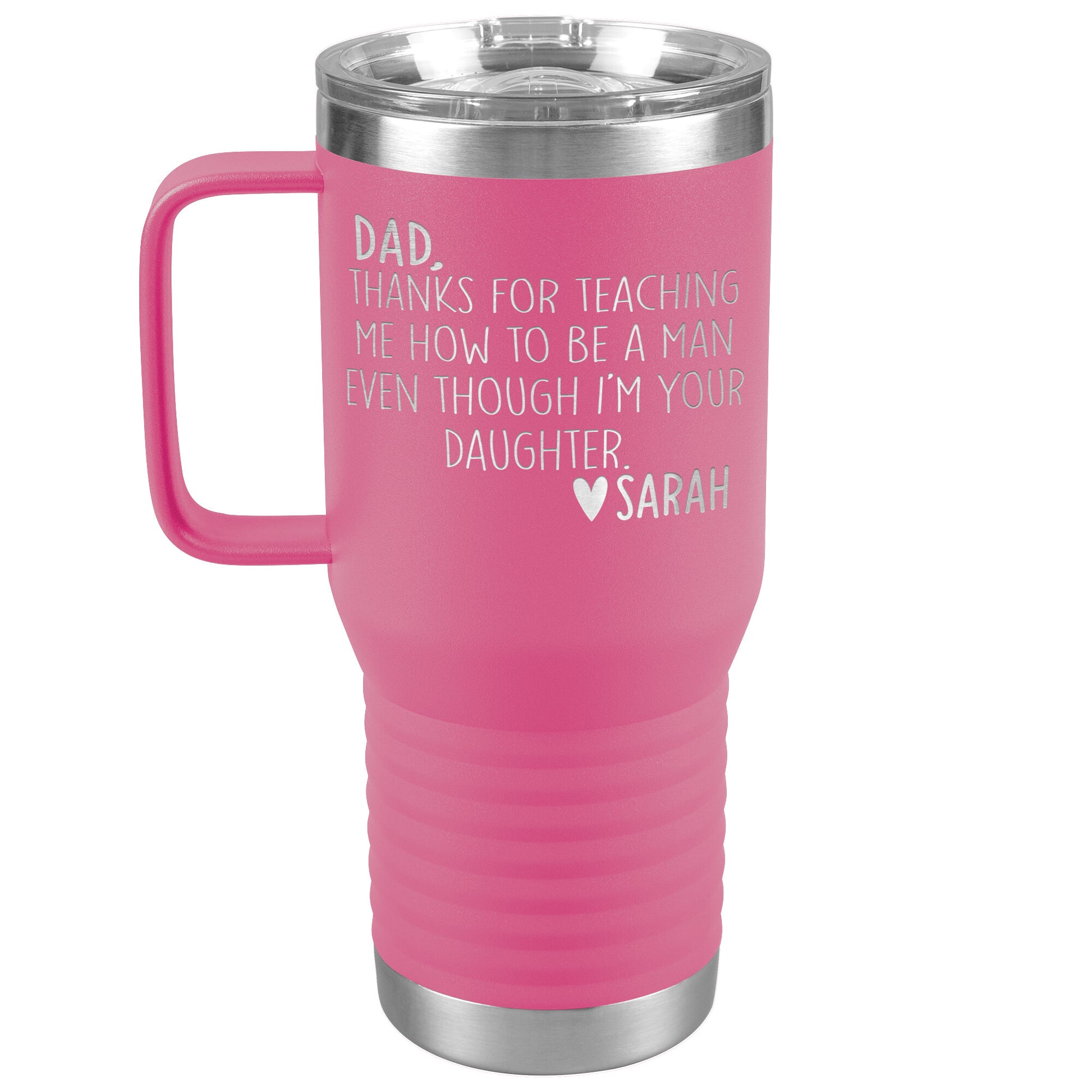 Dad Thanks For Teaching Me To Be A Man Tumbler