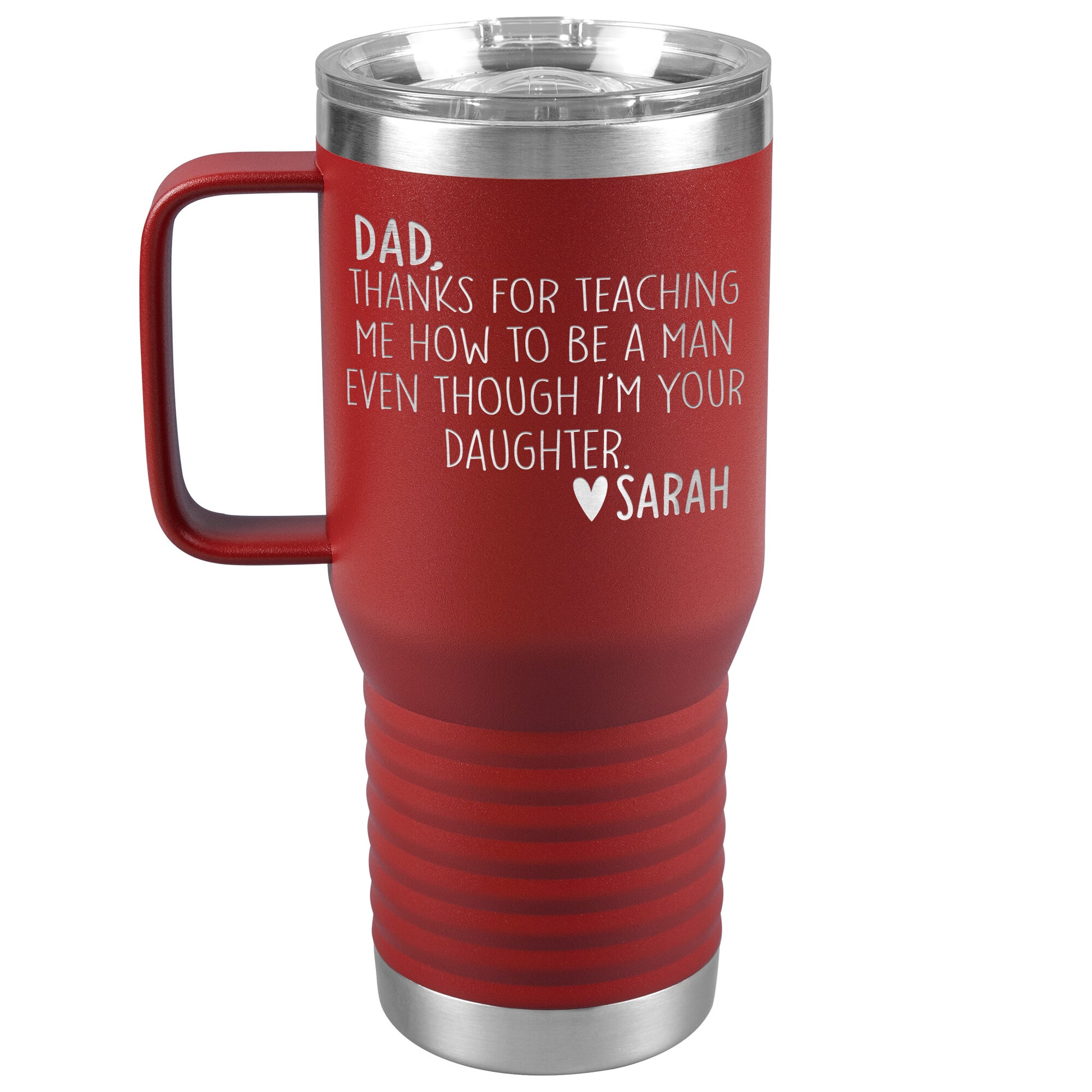 Dad Thanks For Teaching Me To Be A Man Tumbler
