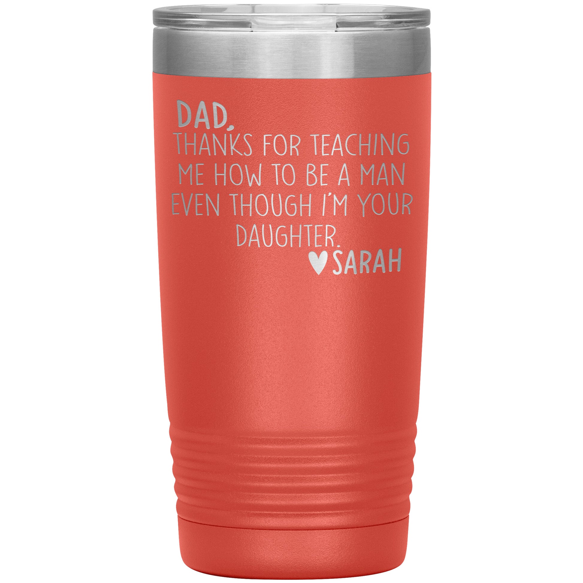 Dad Thanks For Teaching Me To Be A Man Tumbler