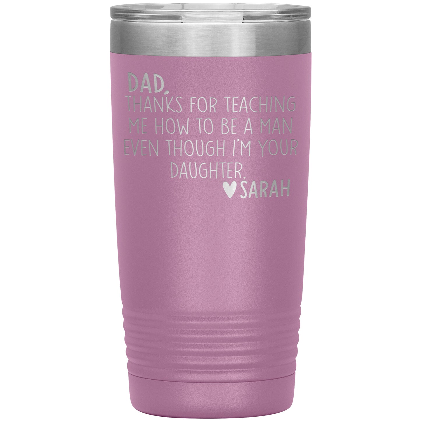 Dad Thanks For Teaching Me To Be A Man Tumbler