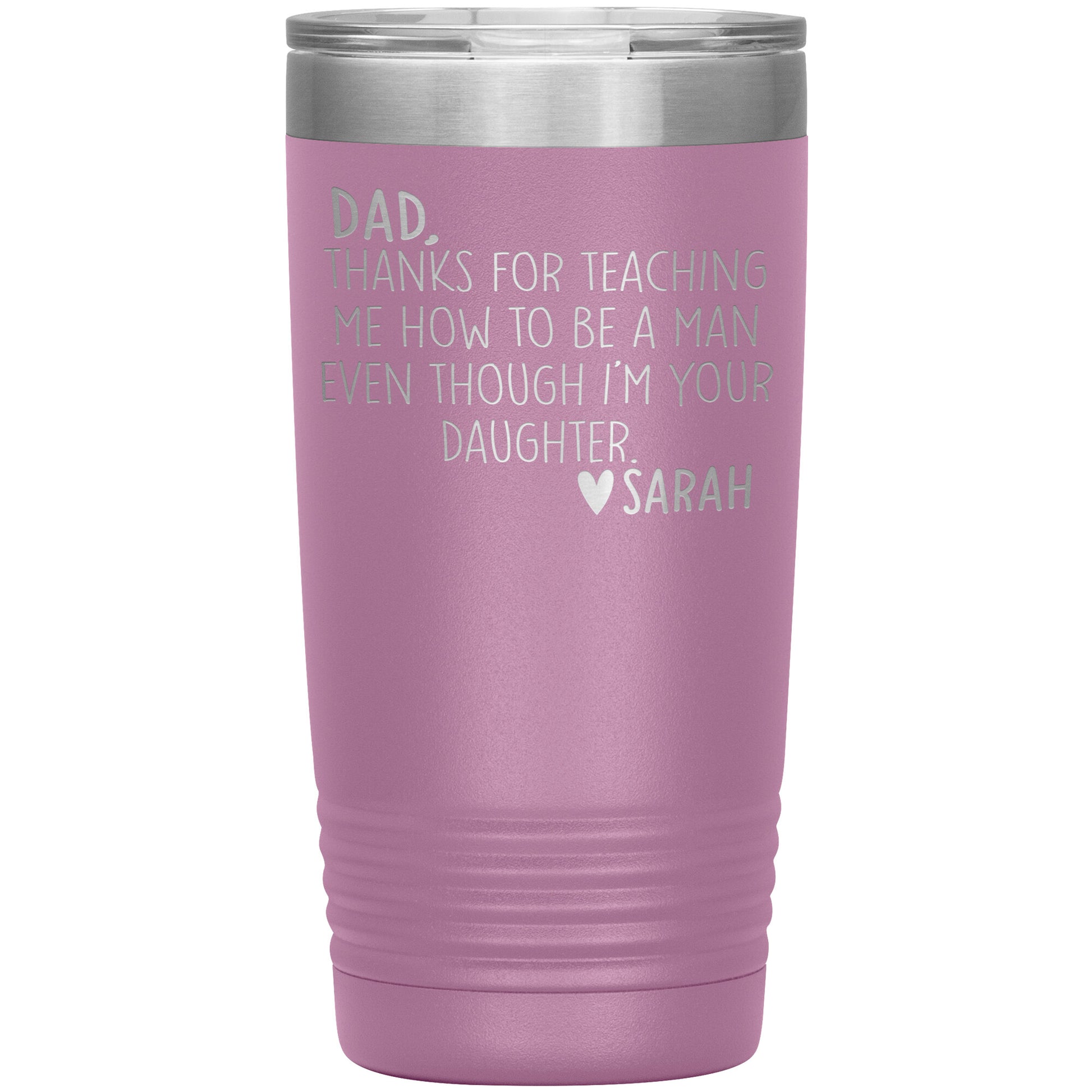 Dad Thanks For Teaching Me To Be A Man Tumbler