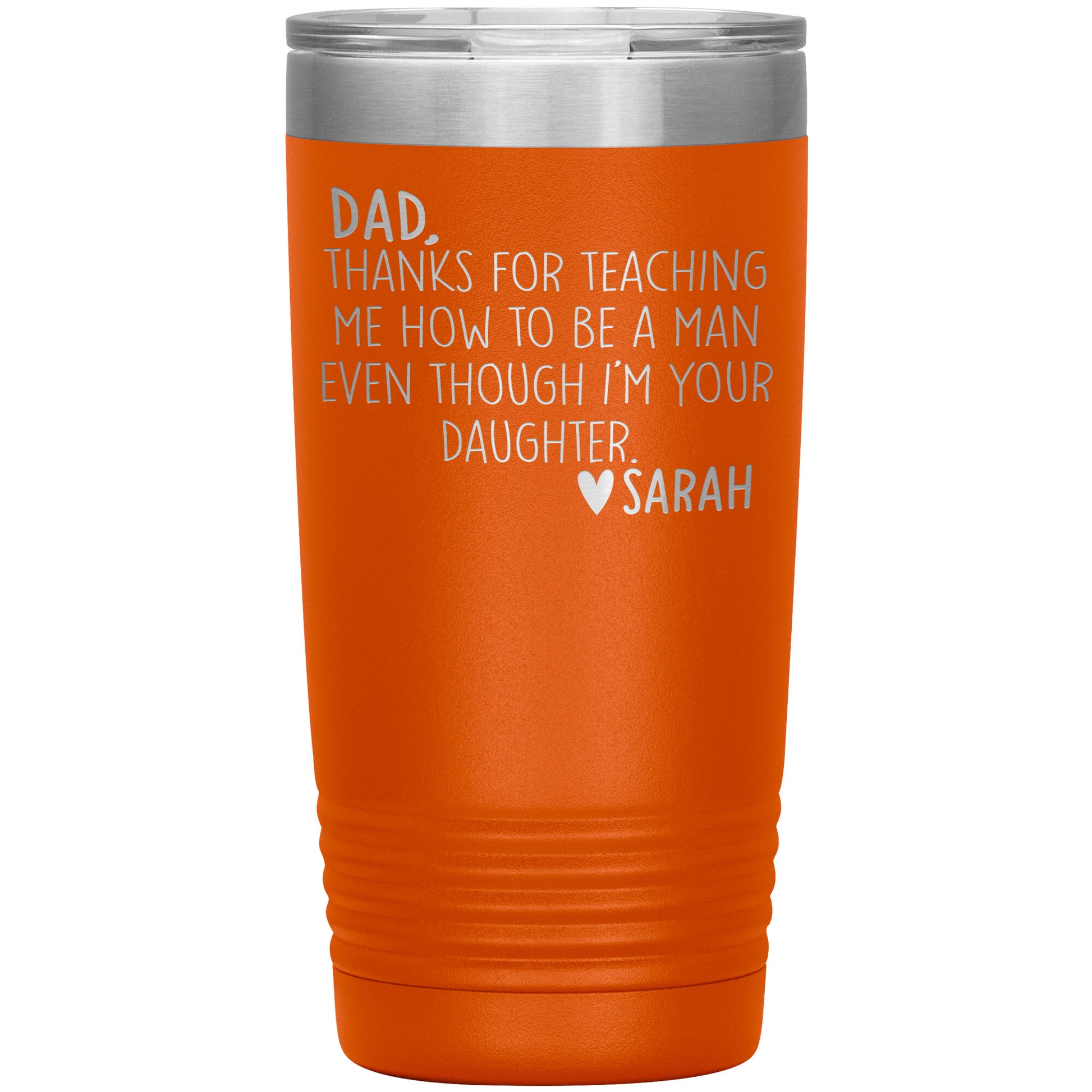 Dad Thanks For Teaching Me To Be A Man Tumbler