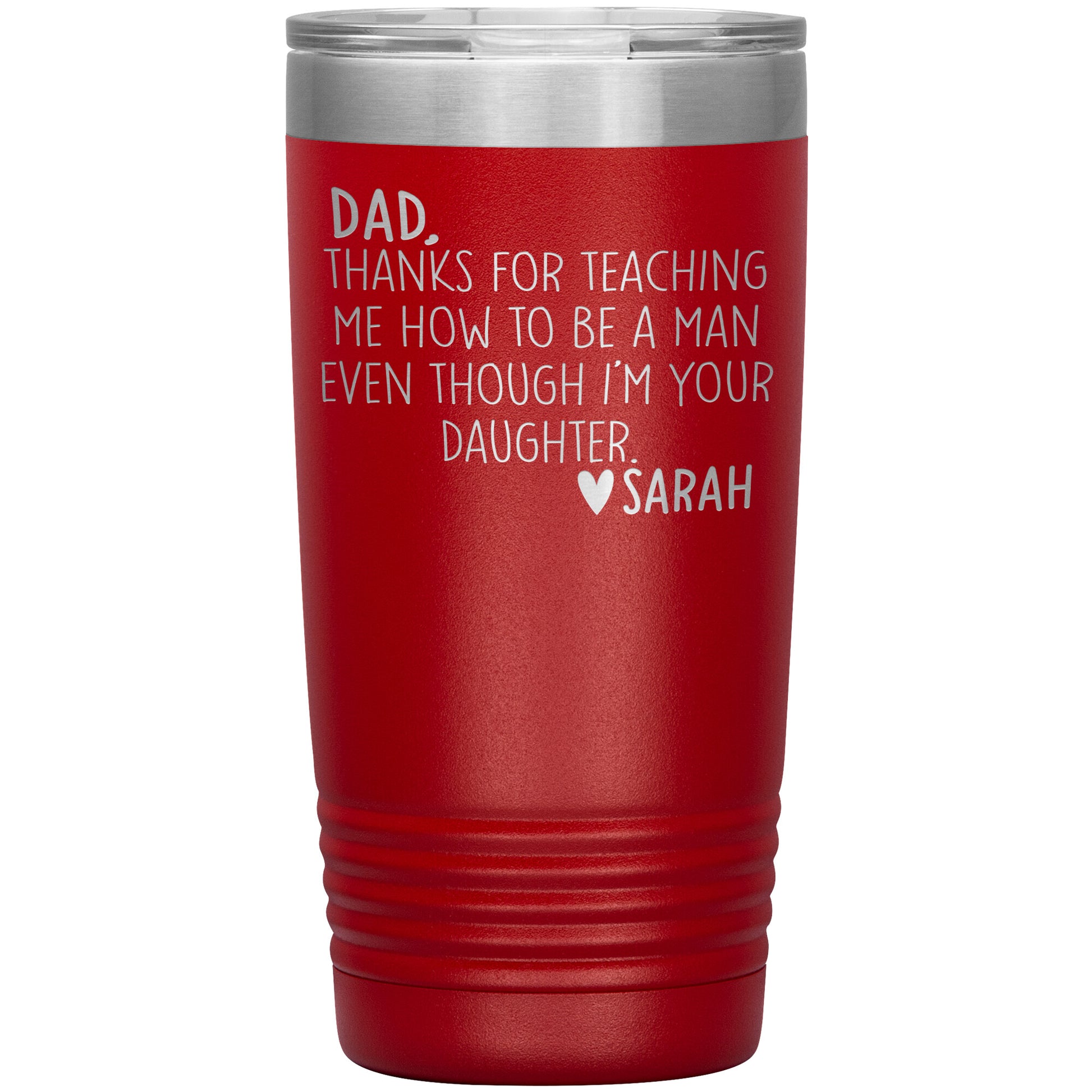 Dad Thanks For Teaching Me To Be A Man Tumbler