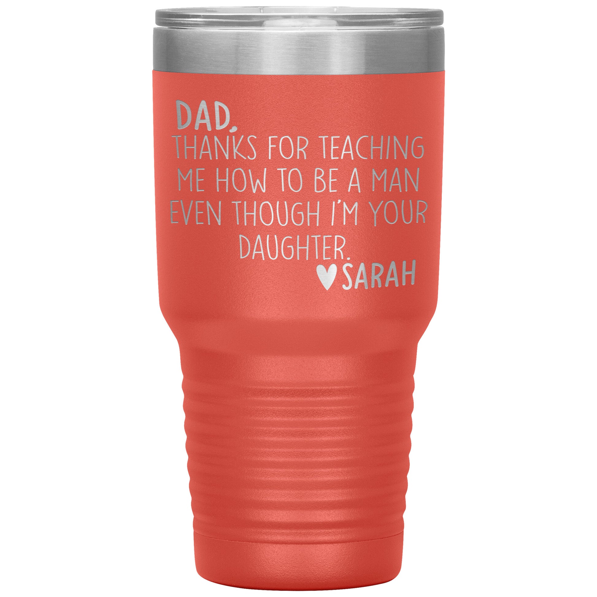 Dad Thanks For Teaching Me To Be A Man Tumbler