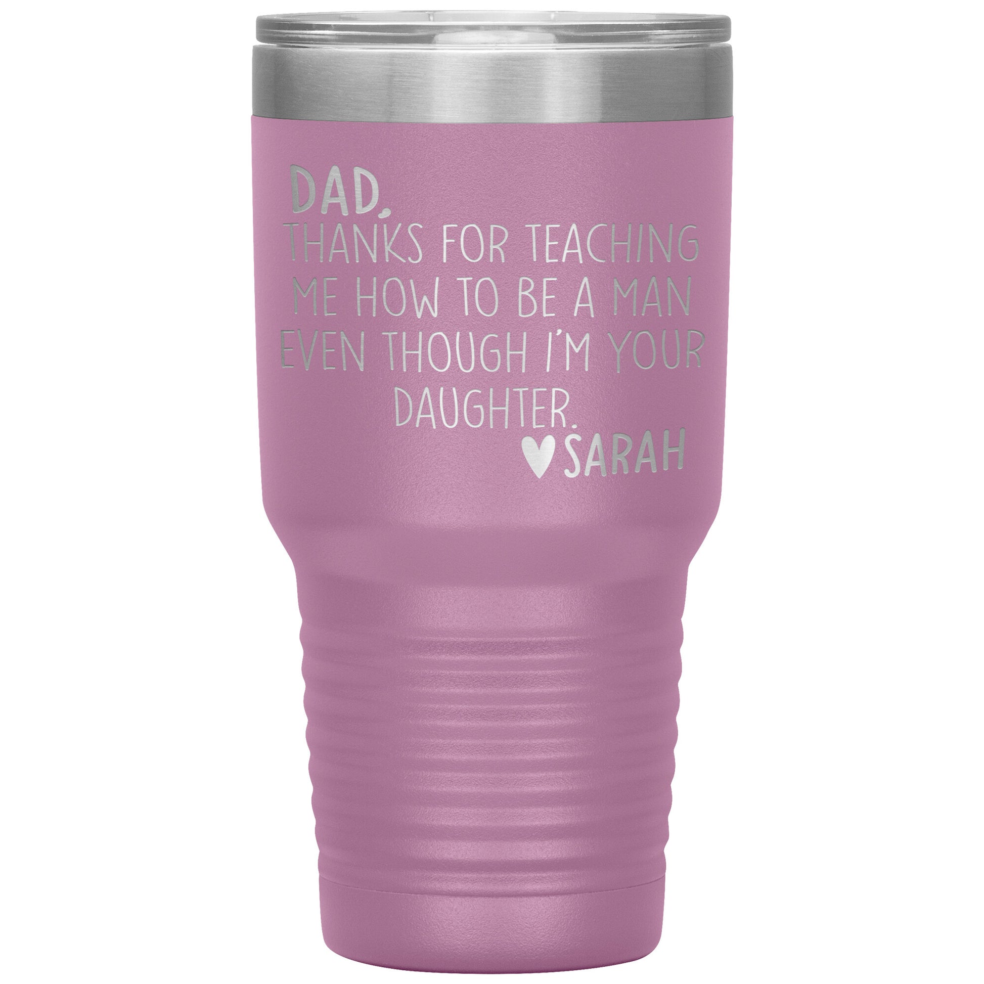 Dad Thanks For Teaching Me To Be A Man Tumbler