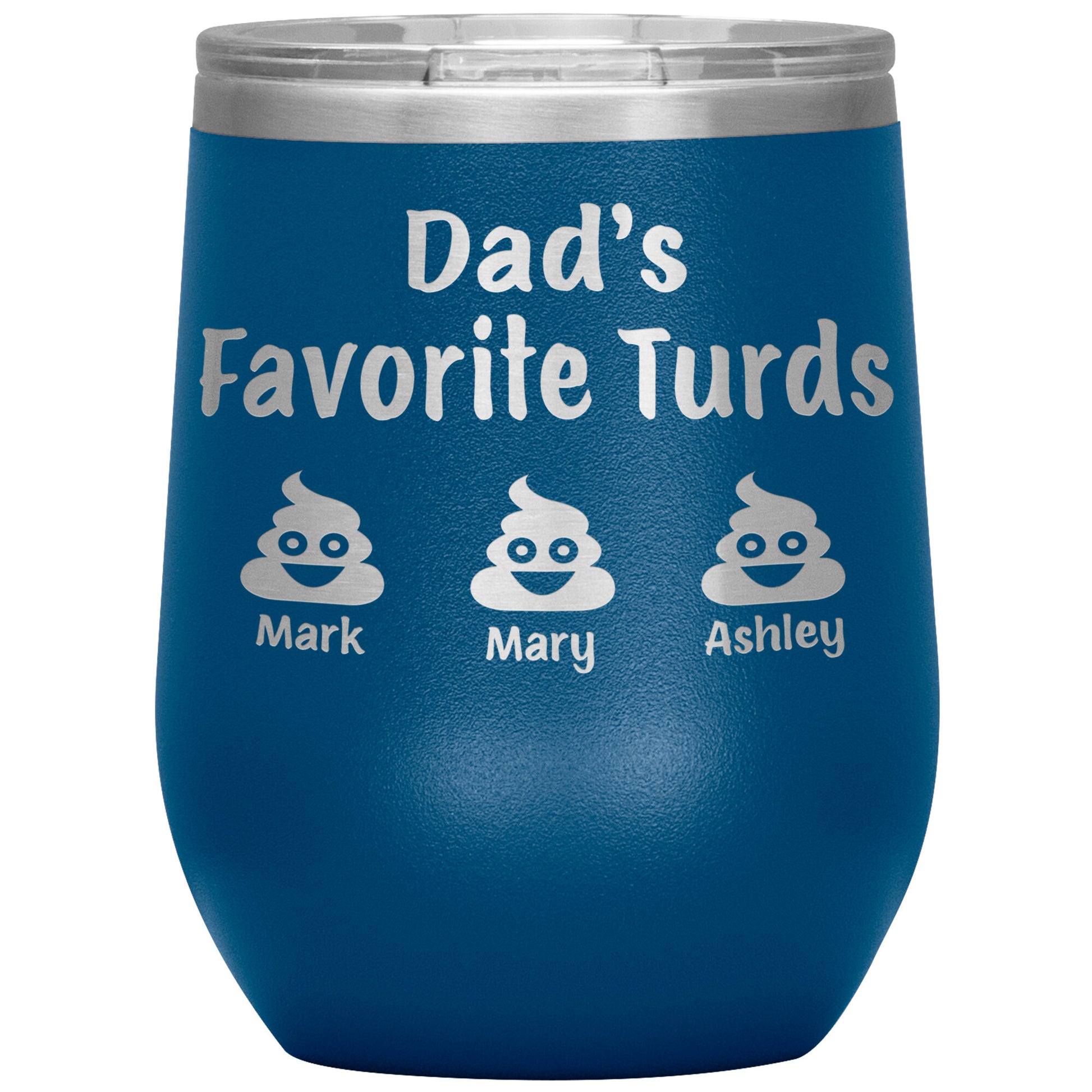 Dad's Favorite Turds Tumbler