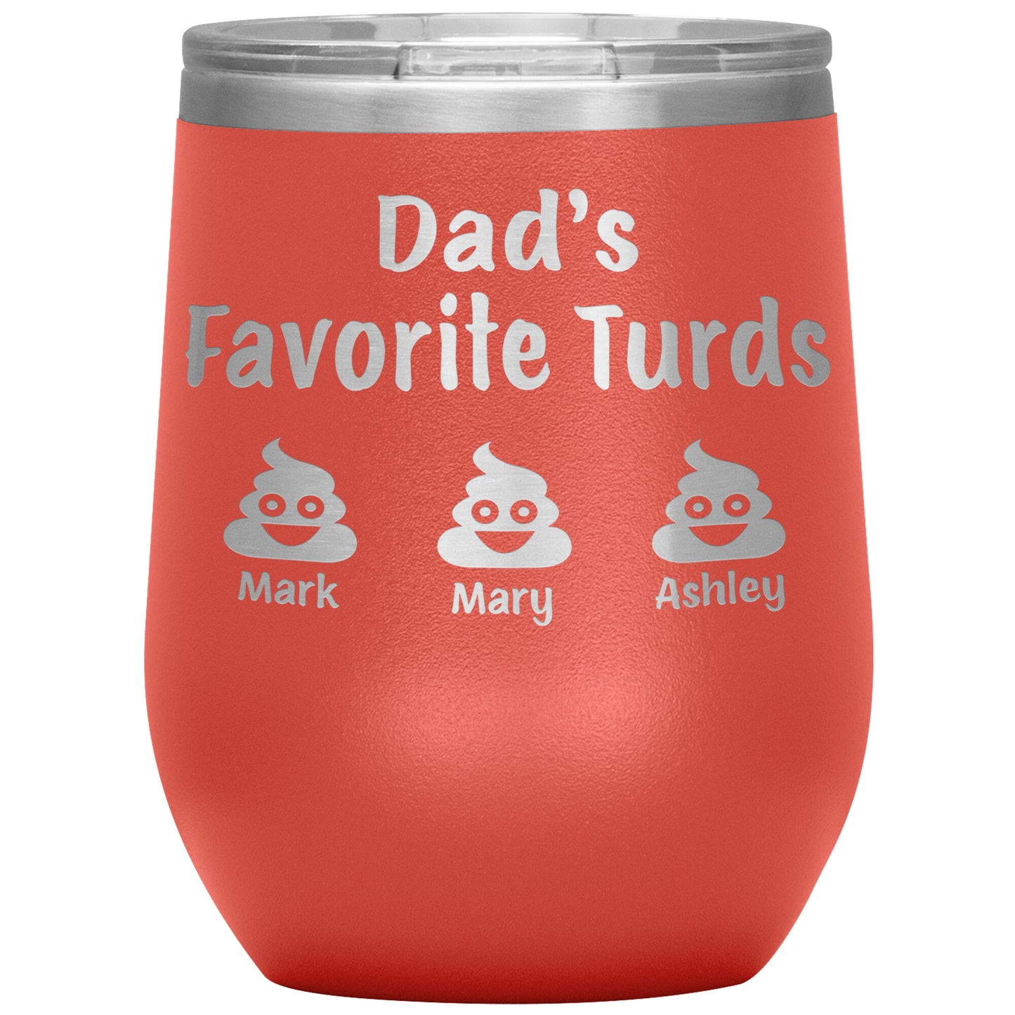 Dad's Favorite Turds Tumbler