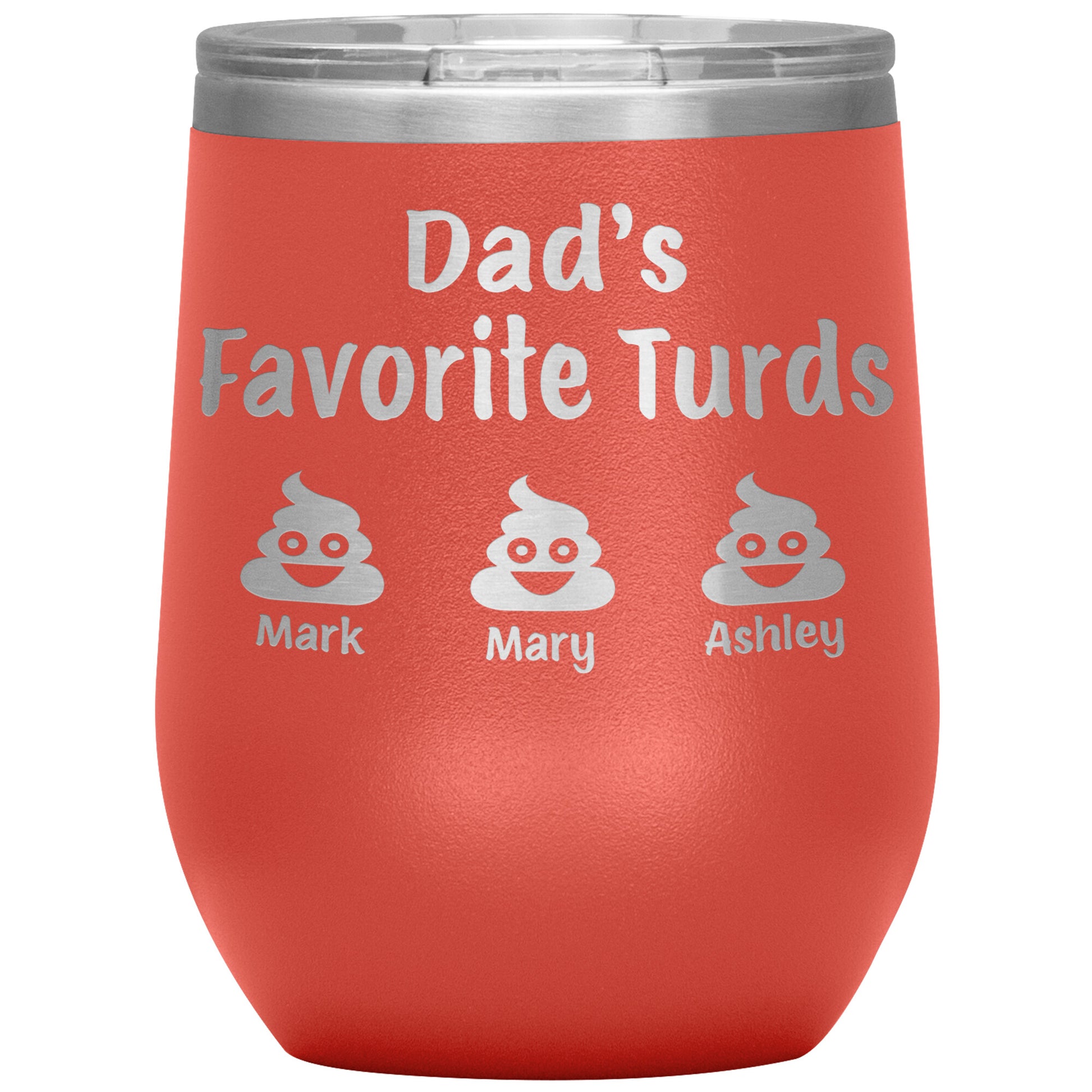 Dad's Favorite Turds Tumbler