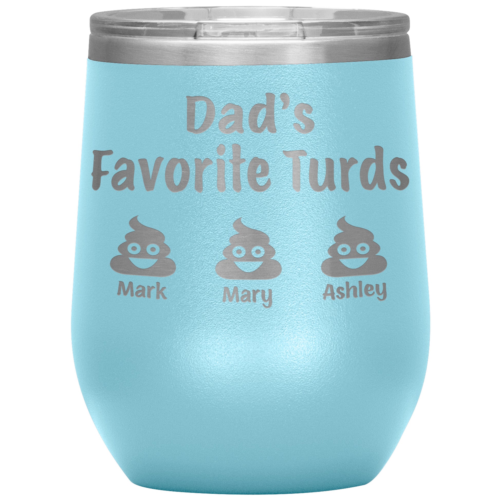 Dad's Favorite Turds Tumbler