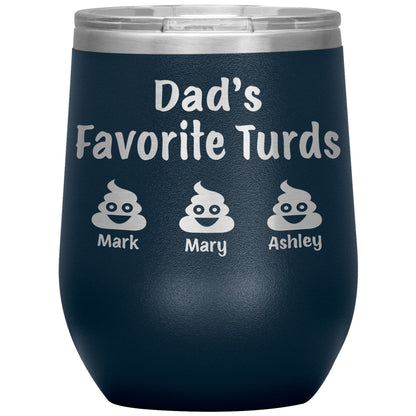Dad's Favorite Turds Tumbler