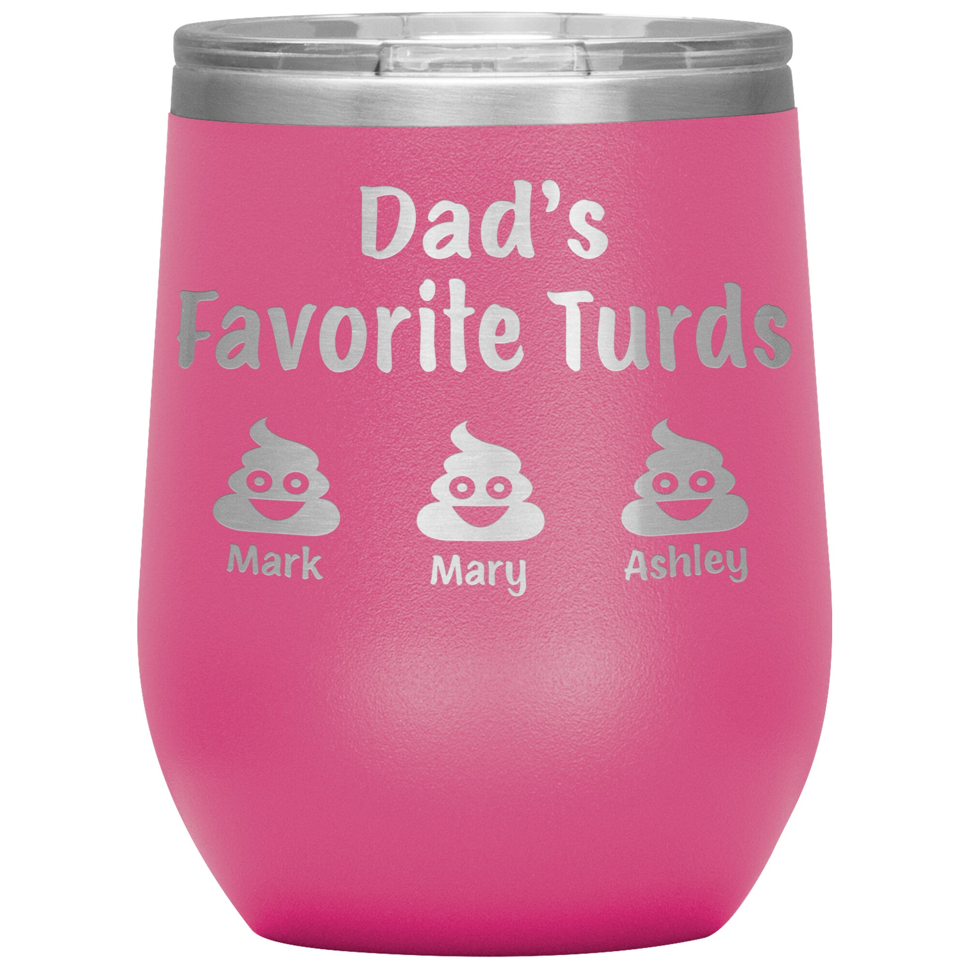 Dad's Favorite Turds Tumbler