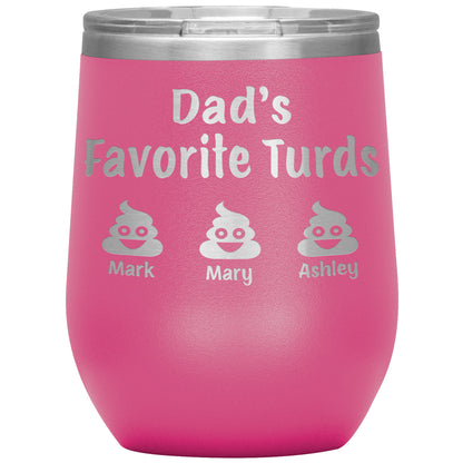 Dad's Favorite Turds Tumbler