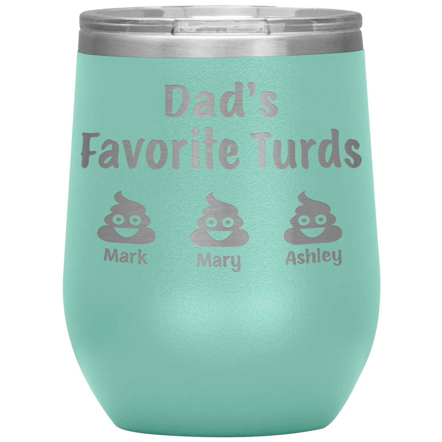Dad's Favorite Turds Tumbler