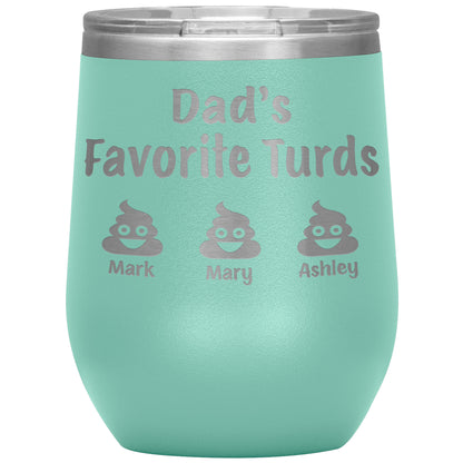 Dad's Favorite Turds Tumbler