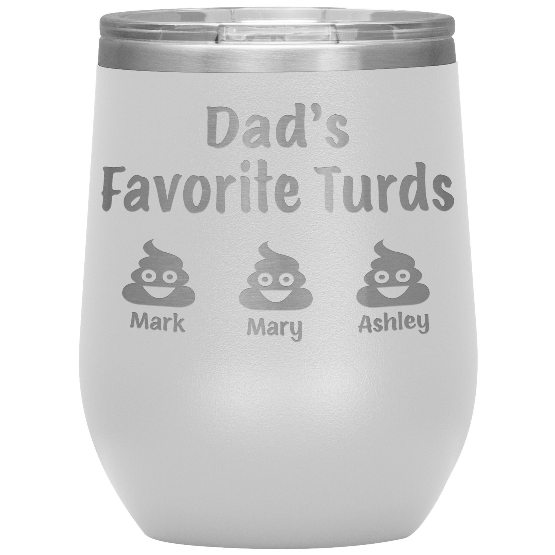 Dad's Favorite Turds Tumbler