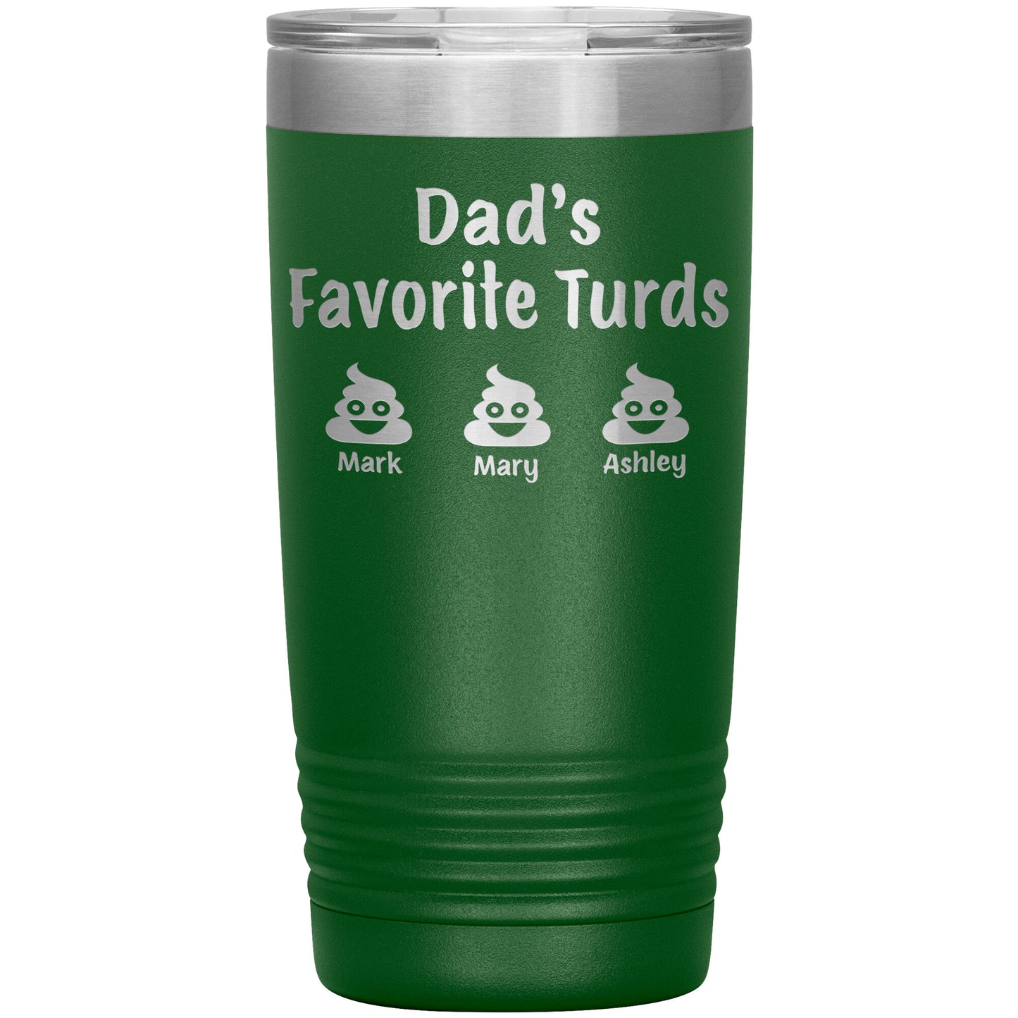 Dad's Favorite Turds Tumbler